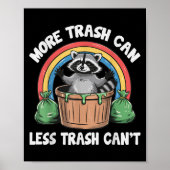 More Trash Can Less Trash Can't Poster (Voorkant)