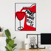 More wine please | Funny & decorative Poster (Bureau à domicile)
