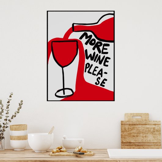 More wine please | Funny & decorative Poster (Cuisine)