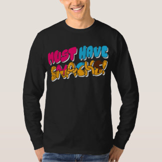 Morejstu Merch Jstu moet snacks hebben T-shirt