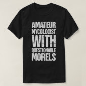 Morel Mushroom Hunting amp Mushroom Foraging T-shirt (Design voorkant)
