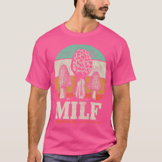 Morel Mushroom Hunting M I L Of Mushrooms Ik wil g T-shirt