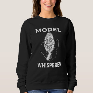 Morel Whisperer Mushroom Hunting Foraging Trui