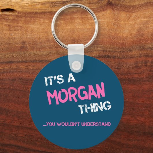 Morgan ding dat je niet zou begrijpen nieuwigheid sleutelhanger (Voorkant)