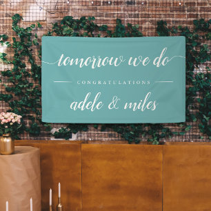 "Morgen doen we het" Rehearsal Dinner Spandoek