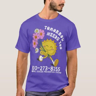 Morgen heb je geestelijke gezondheid nodig. t-shirt