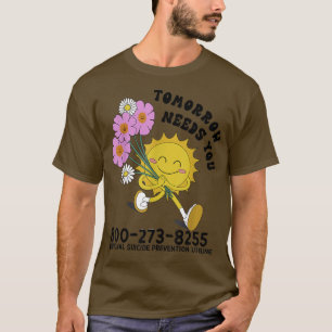 Morgen heb je mondgezondheid zelfbewustzijn nodig t-shirt