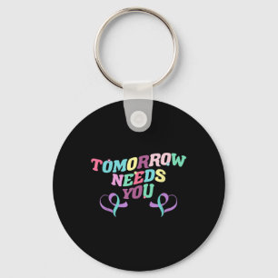 Morgen heeft je nodig Preventie zelfmoord bewustzi Sleutelhanger