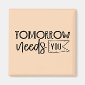 "Morgen heeft u nodig" Boho Inspirerend quote Magneet (Voorkant)