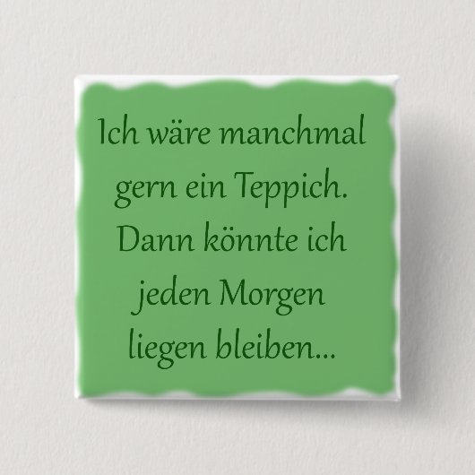 Morgens liegen bleiben vierkante button 5,1 cm (Voorkant)