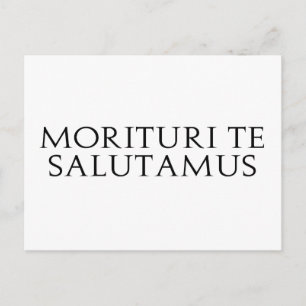 Morituri Te Salutamus Briefkaart