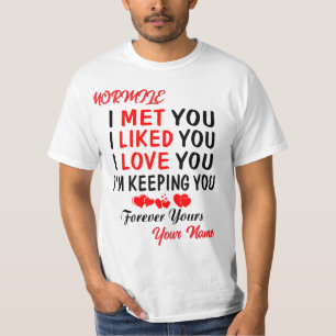 Mormile I Met You Like You Love You T-shirt