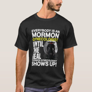 Mormon gynaecoloog donkere Humor vreemd specifieke T-shirt