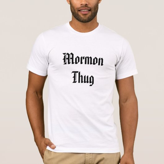 Mormon Thug T-shirt (Voorkant)