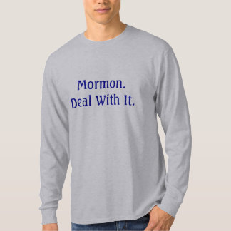 Mormon. We moeten ermee omgaan. T-shirt