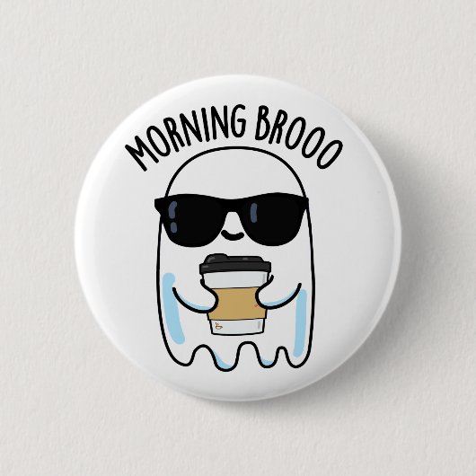 Morning Broo Funny Ghost Coffee Pun Ronde Button 5,7 Cm (Voorkant)
