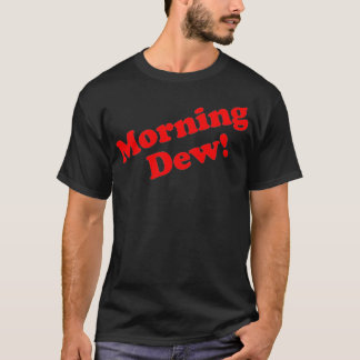 Morning, Dew, Classic Rock geïnspireerd T-shirt