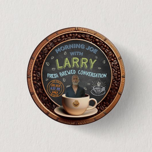 Morning Joe met Larry Ronde Button 3,2 Cm (Voorkant)