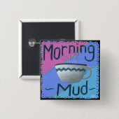 Morning Mud-Button Vierkante Button 5,1 Cm (Voorkant /achterkant)