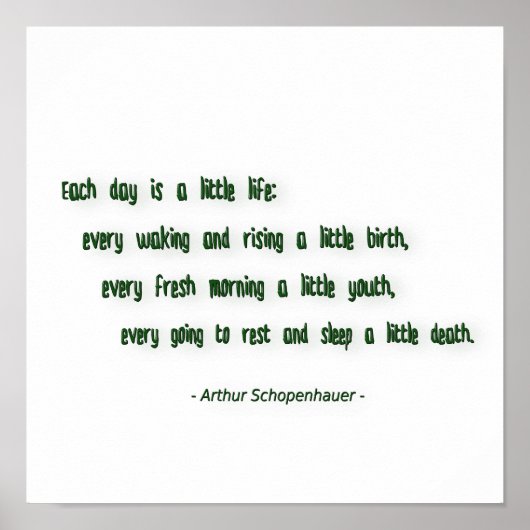 Morning Quote door Arthur Schopenhauer Poster (Voorkant)