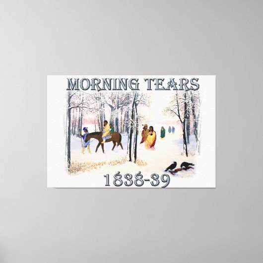 Morning Tears toont de Cherokee Trail van 1838-39 Canvas Afdruk (Voorkant)