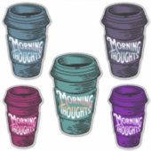 Morning Thoughts Coffee Sticker (Voorkant)