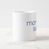 Mornings Suck - grootte JUMBO Extra Grote Mok (Voorkant)