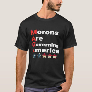 Morons regeren Amerika anti-trump politicus T-shirt