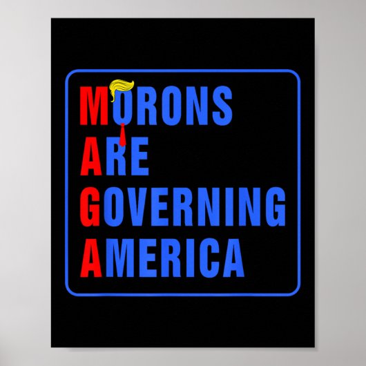 Morons regeren Amerika Grappig Trump 2024 Poster (Voorkant)