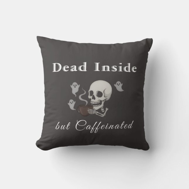 Mort à l'Intérieur Mais Caféiné – Coussin d'Hallow (Recto)