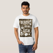 mort avant decaf bokeh T-Shirt (Devant entier)