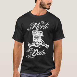 Morte Et Dabo2 T-shirt