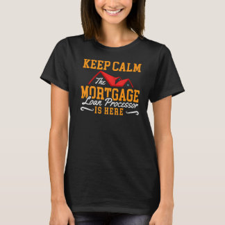 Mortgage Loan Processor Assistant Processi T-shirt