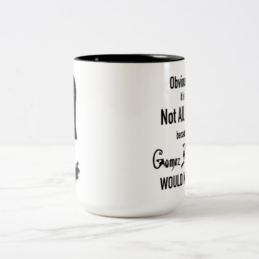 Morticia Pas Tous Hommes Mug (Centre)