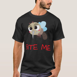 Mosquito BITE ME Mosquito Funny Mosquito Memes T-shirt