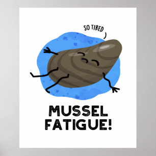 Mossel Vermoeidheid Funny Animal Musea Pun Poster