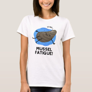 Mossel Vermoeidheid Funny Animal Musea Pun T-shirt
