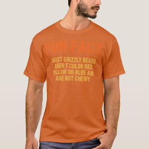 Most Grizzly Bears Aren't Chewy Funny Animal Pun H T-shirt