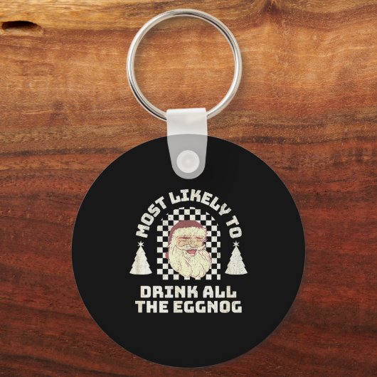Most Likely Drink All The Eggnog Matching Couple C Sleutelhanger (Voorkant)