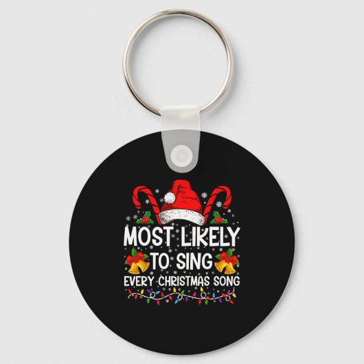 Most Likely Sing Every Christmas Song Xmas Family Sleutelhanger (Voorkant)