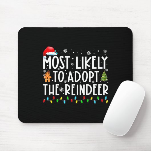 Most Likely To Adopt The Reindeer Funny Christmas Muismat (Met muis)