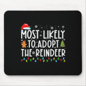 Most Likely To Adopt The Reindeer Funny Christmas Muismat (Voorkant)