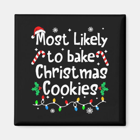 Most Likely To Bake C-hristmas Cookies Baker Match Magneet (Voorkant)
