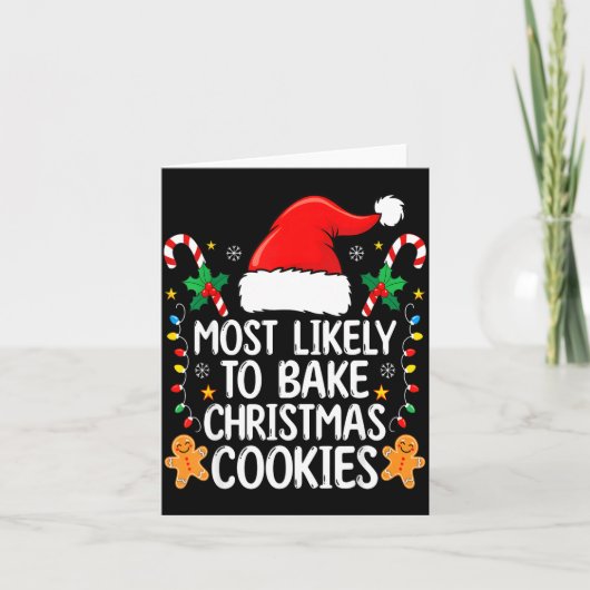 Most Likely To Bake Christmas Cookies Funny Baker  Kaart (Voorkant)