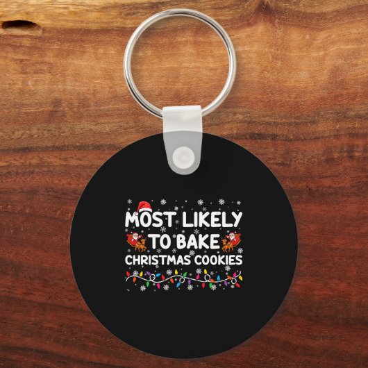 Most Likely To Bake Christmas Cookies Xmas Baker Sleutelhanger (Voorkant)