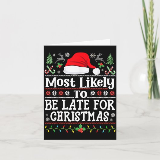 Most Likely To Be Late For Christmas Funny Family Kaart (Voorkant)