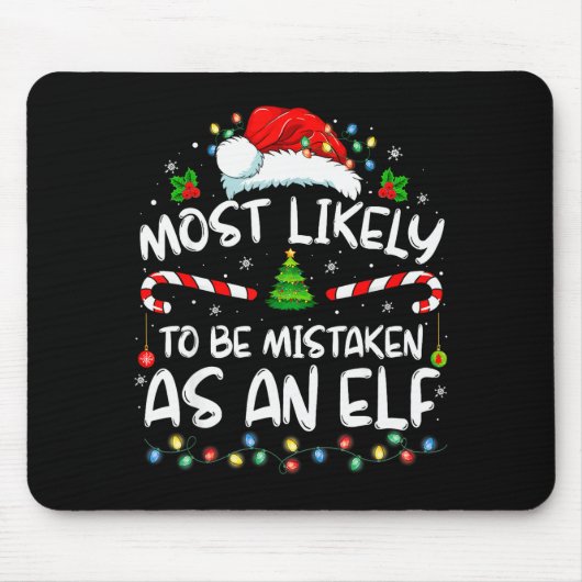 Most Likely To Be Mistaken As An Elf Funny Family  Muismat (Voorkant)