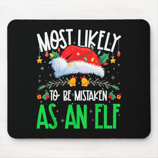Most Likely To Be Mistaken As An Elf Funny Matchin Muismat (Voorkant)