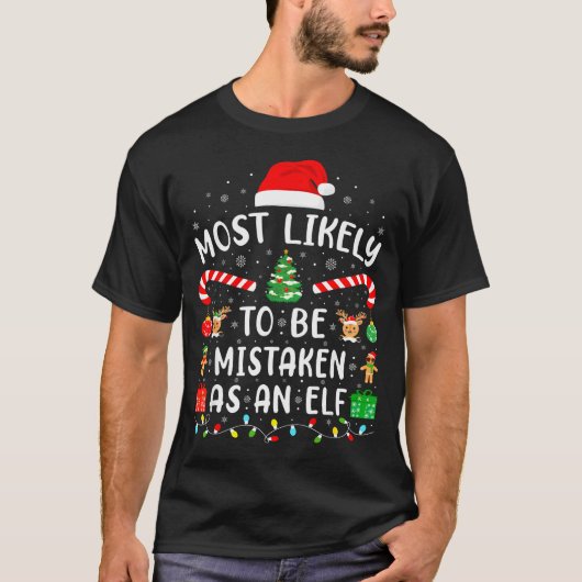 Most Likely To Be Mistaken As An Elf Matching Fami T-shirt (Voorkant)