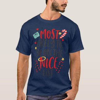 Most Likely To Be On Nice List T-shirt
